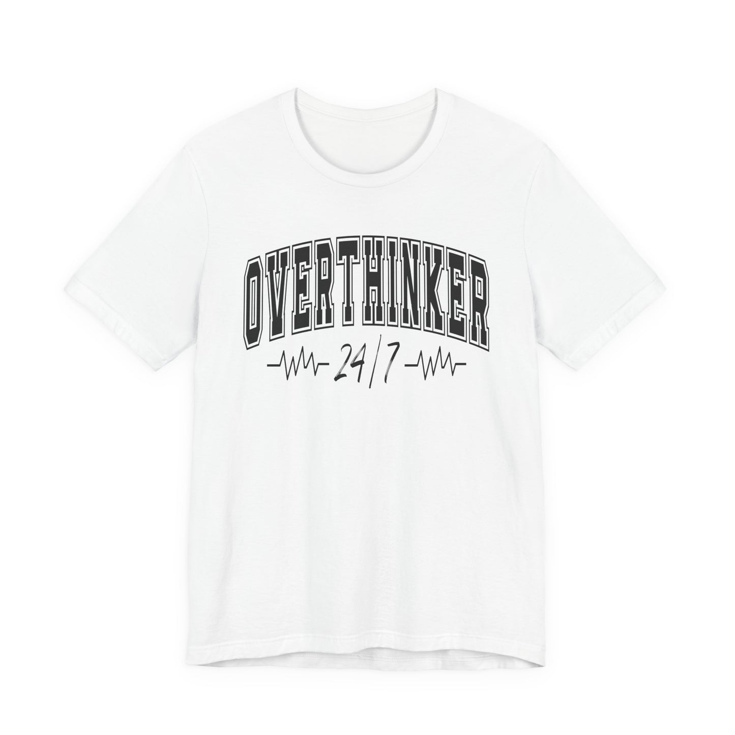 Overthinker 24/7 Graphic Tee | Unisex Short Sleeve T-Shirt, Comfortable Casual Wear, Mental Health Clothing, Relaxed Fit Shirt, Fun Graphic Tee for Every Occasion