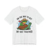 "On The Way To Get My Shit Together" Fun Motivational Graphic Tee | Unisex Short Sleeve T-Shirt, Ideal Gift for Friends, Casual Wear, Make Life Fun