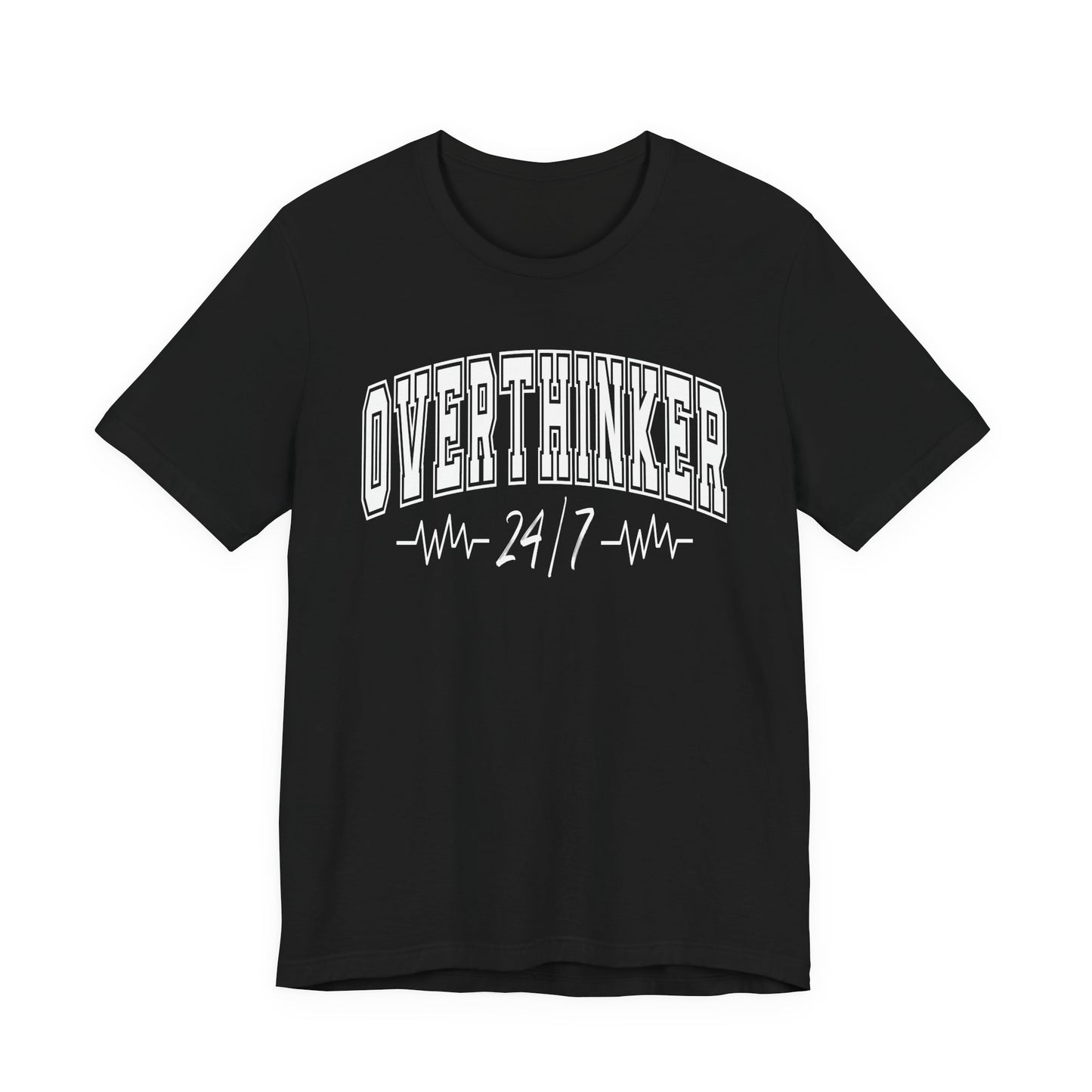 Overthinker 24/7 Graphic Tee | Unisex Short Sleeve T-Shirt, Comfortable Casual Wear, Mental Health Clothing, Relaxed Fit Shirt, Fun Graphic Tee for Every Occasion