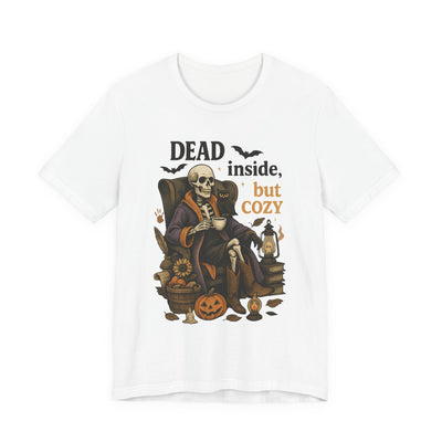 "Dead Inside, But Cozy" Skeleton Graphic Tee | Unisex Short Sleeve T-Shirt, Halloween Shirt, Funny Casual Tee, Unisex Halloween Apparel, Spooky Gift Idea