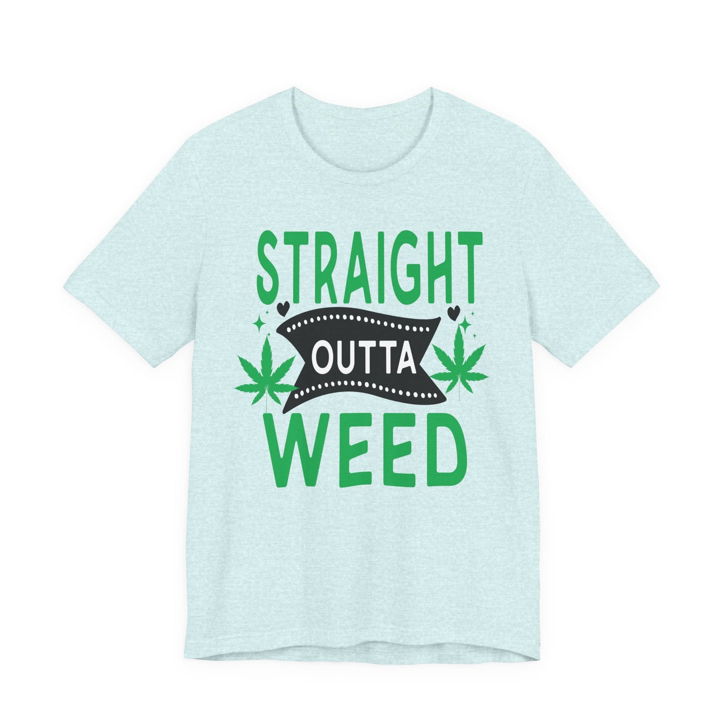 Straight Outta Weed Casual Graphic Tee | Unisex Short Sleeve T-Shirt, Gifts for Cannabis Lovers, Stoner Apparel, Unisex Tee for Parties