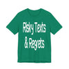 "Risky Texts & Regrets" Unisex Adult Jersey Knit Short Sleeve T-Shirt