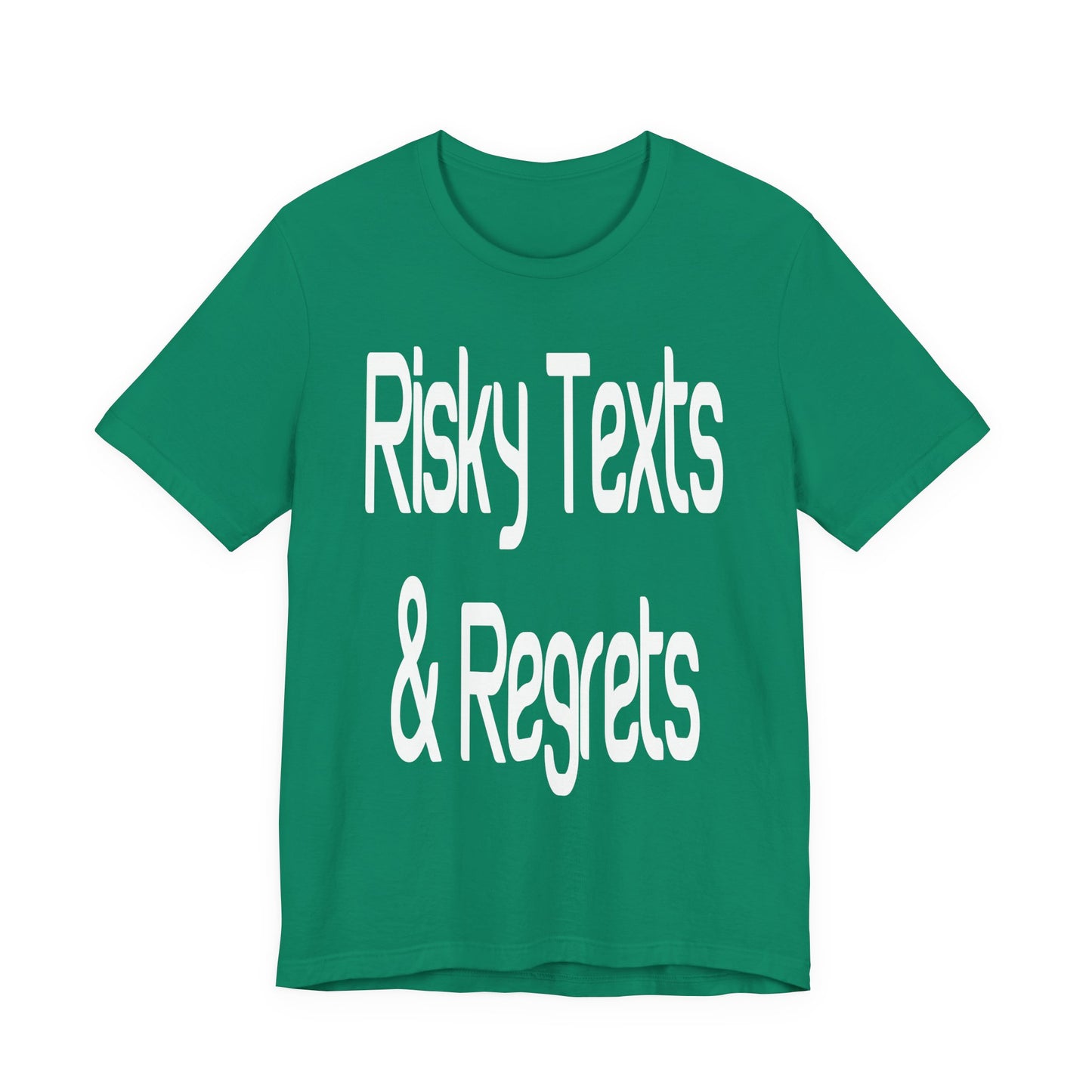 "Risky Texts & Regrets" Unisex Adult Jersey Knit Short Sleeve T-Shirt