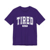 Tired 24/7 Graphic Tee | Unisex Short Sleeve T-Shirt, Gift for Friends, Lazy Day Shirt, Relaxed Wear