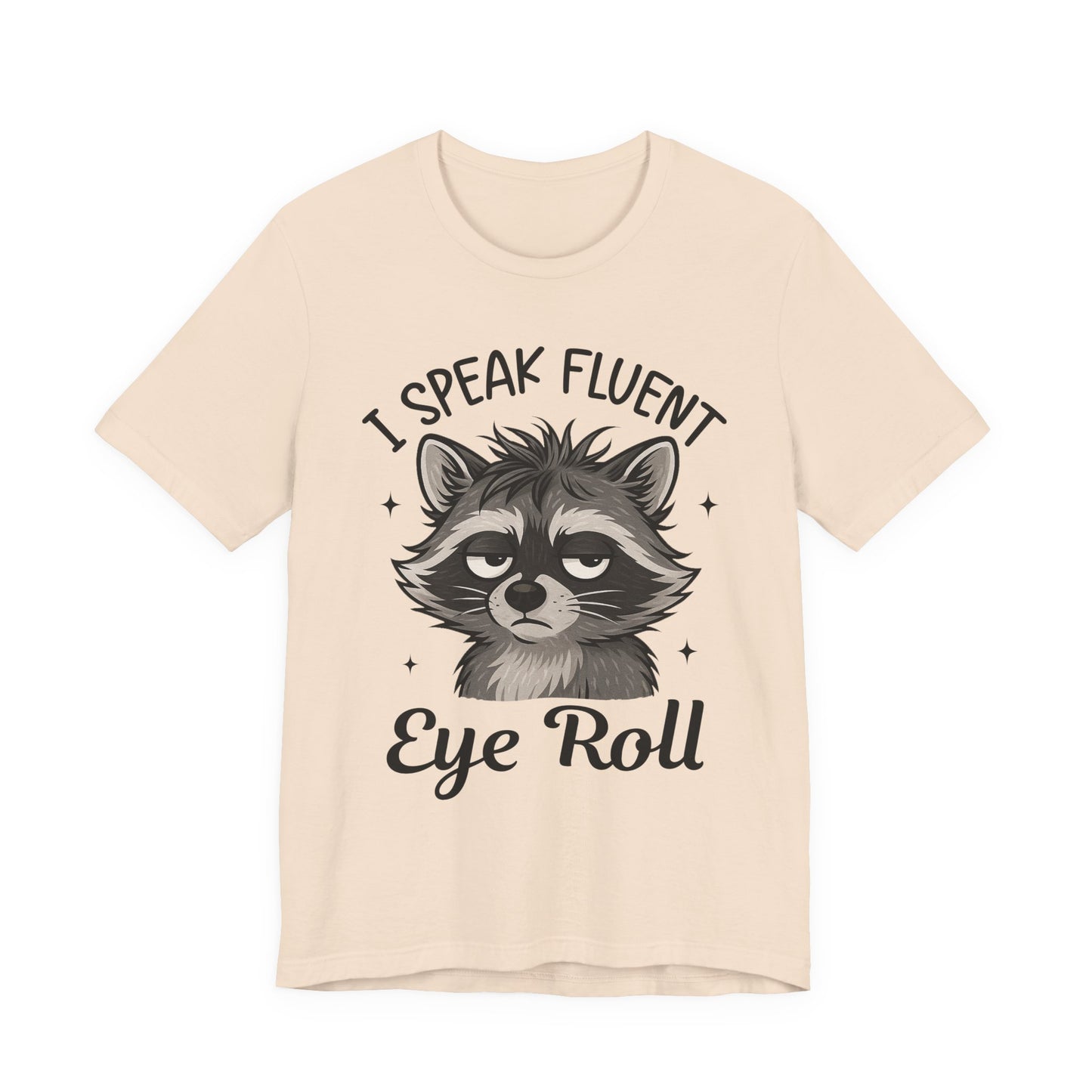 "I Speak Fluent Eye Roll" Funny Raccoon Graphic Tee | Unisex Short Sleeve T-Shirt, Gift for Animal Lovers, Casual Wear, Humor Tee, Cute Graphic Shirt