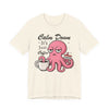 Funny Coffee Octopus Graphic Tee | Unisex Short Sleeve T-Shirt, Calm Down It's Just Coffee Shirt, Cute Graphic Top, Unisex Casual Wear