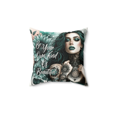 "Be Your Own Kind Of Beautiful" Faux Suede Pillow, Dream Home Decor, Boho Cushion, Gift for Her, Inspirational Home Decor