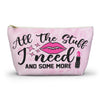 "All The Stuff I Need And Some More" Fun Makeup Bag, Accessory Pouch, Travel Organizer, Cute Gift