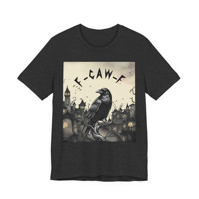 Gothic Raven F-CAW-F Crow Unisex Short Sleeve Tee | Spooky Graphic Shirt for Halloween, Unisex T-Shirt, Gothic Fashion, Unique Gift, Casual Wear
