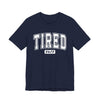 Tired 24/7 Graphic Tee | Unisex Short Sleeve T-Shirt, Gift for Friends, Lazy Day Shirt, Relaxed Wear