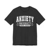 Anxiety University Graphic Tee | Unisex Short Sleeve T-Shirt, Funny College Shirt, Mental Health Awareness Gift, Graduation Gift, Casualwear