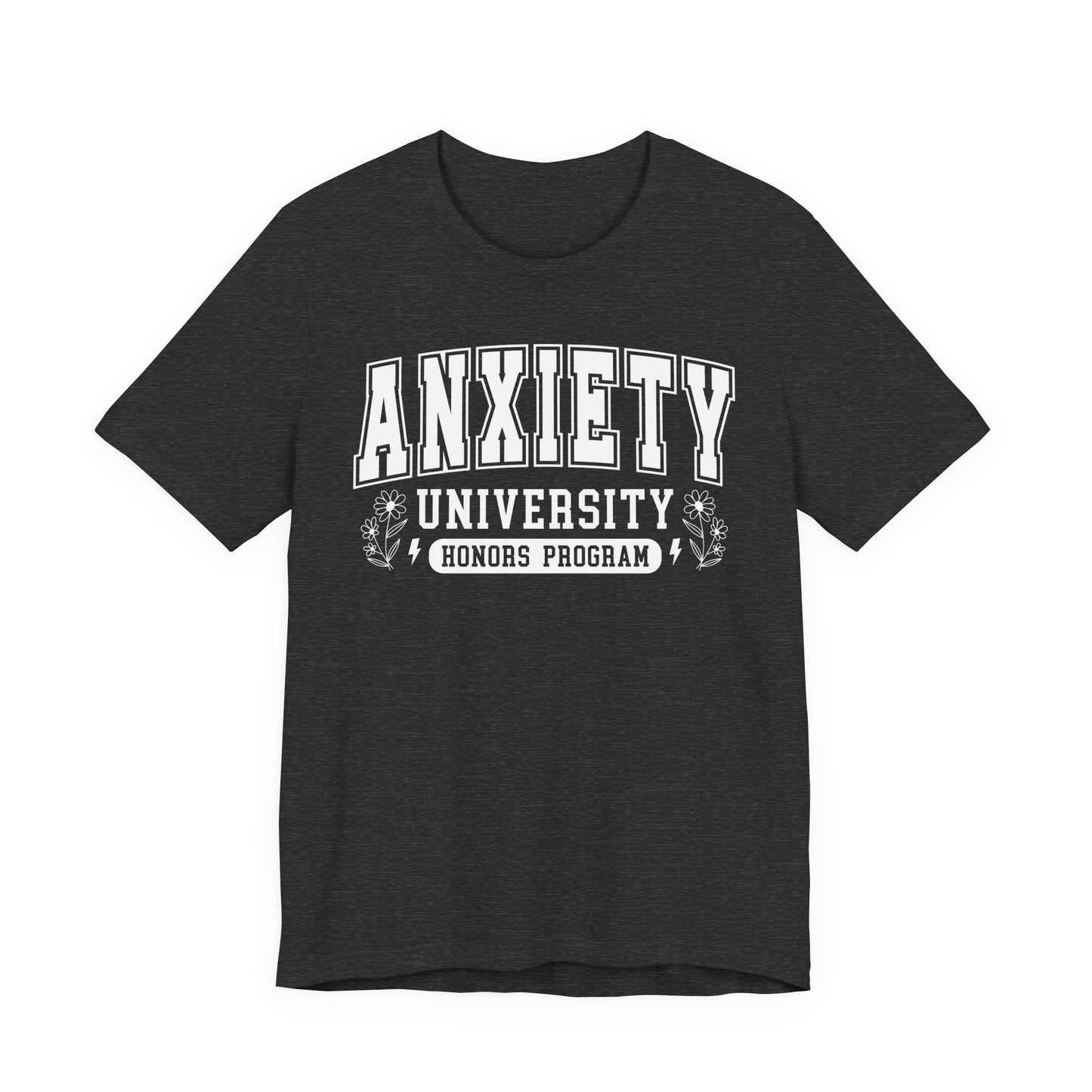 Anxiety University Graphic Tee | Unisex Short Sleeve T-Shirt, Funny College Shirt, Mental Health Awareness Gift, Graduation Gift, Casualwear