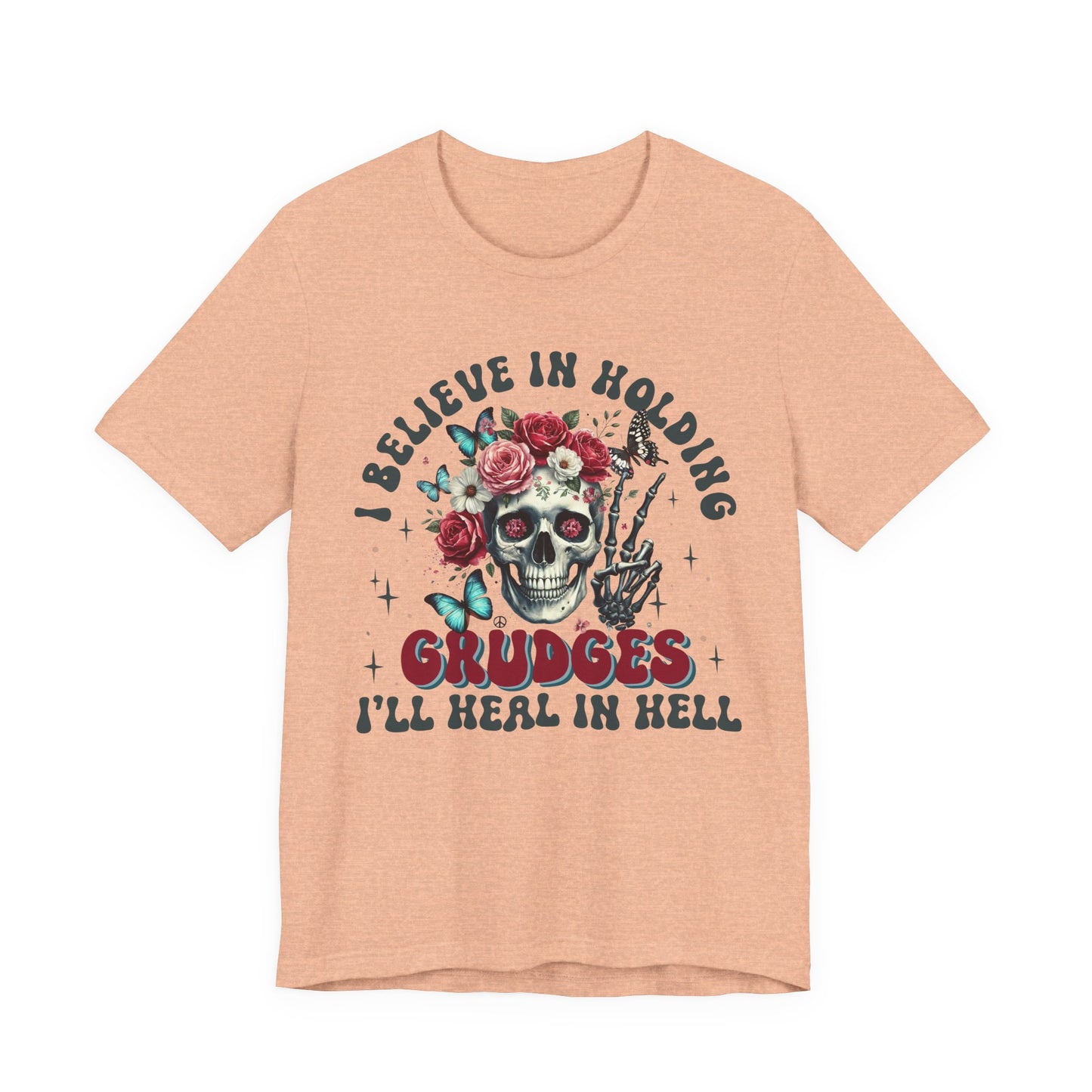 I Believe In Holding Grudges: Funny Unisex Jersey Short Sleeve Shirt, Gift for Sarcasm Lovers, Humor T-Shirt, Casual Wear, Holiday Gifts