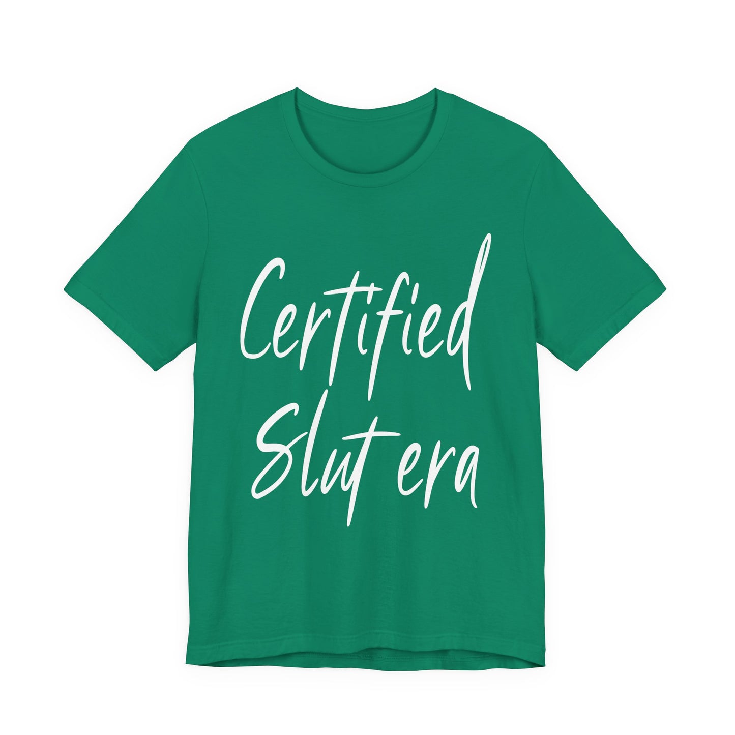 "Certified Slut era" Sex Positive Unisex Adult Jersey Knit Short Sleeve T-Shirt