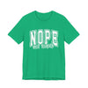 NOPE Not Today Sarcastic Graphic Tee | Unisex Short Sleeve T-Shirt, Casual Streetwear, Humor Apparel, Everyday Comfort T-Shirt