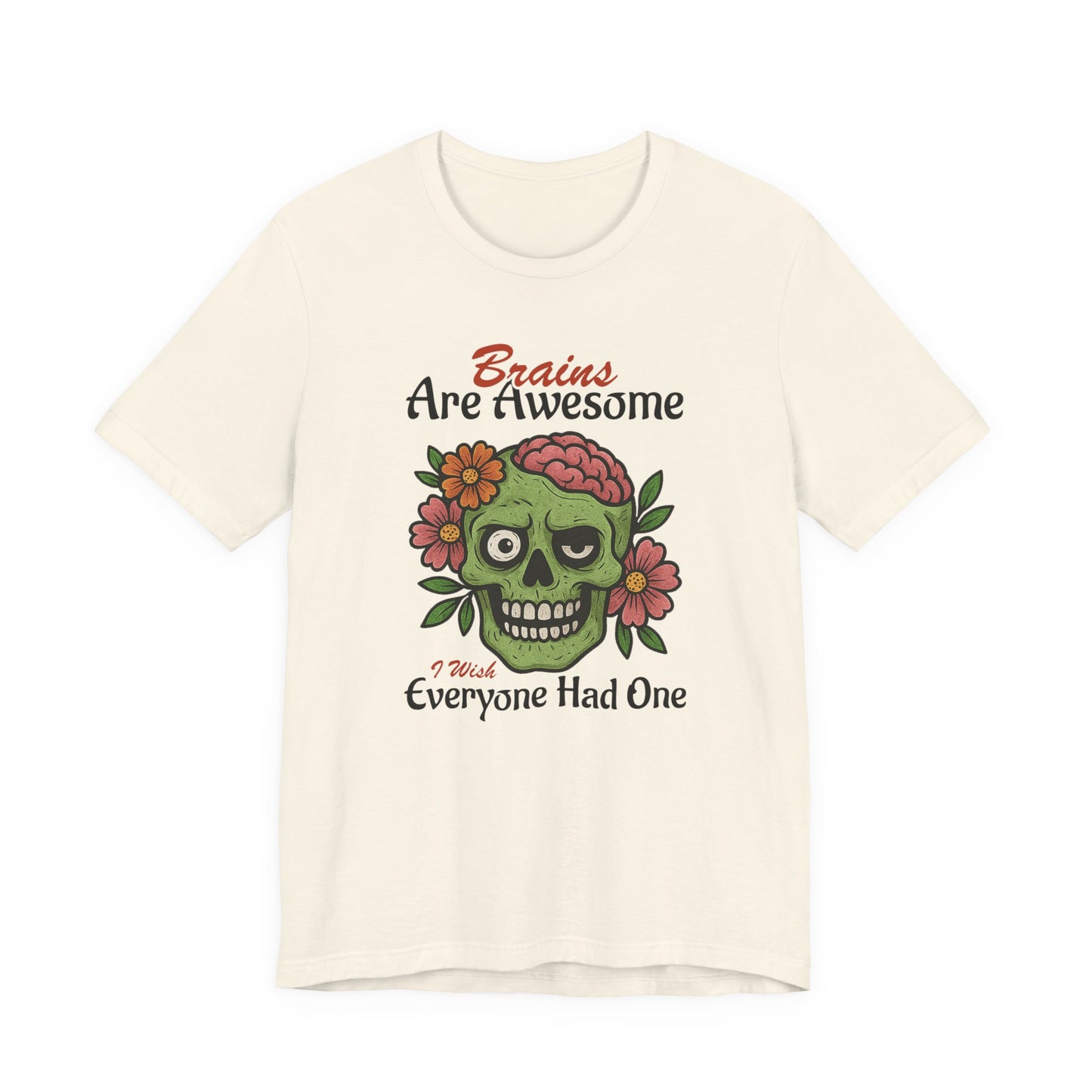Brains Are Awesome Graphic Tee | Unisex Short Sleeve T-Shirt - Fun Adult Humor Zombie T-Shirt, Perfect for Halloween, Gift for Friends, Casual Wear, Quirky Statement Top