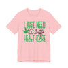 "I Just Need A Little Healthcare" Humor Graphic Tee | Unisex Short Sleeve T-Shirt for Adults, Gift for Cannabis Lovers, Casual Streetware