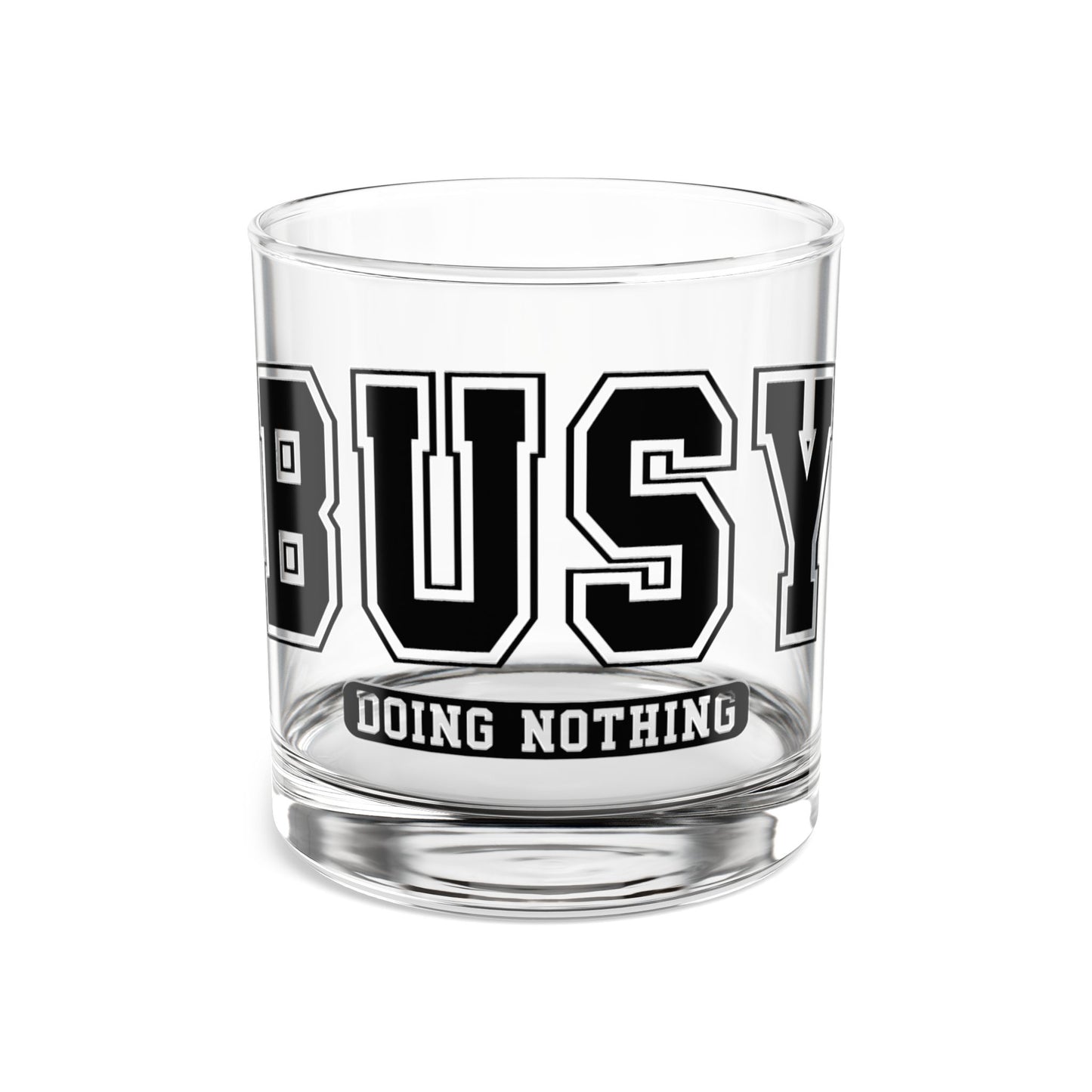 Busy Doing Nothing 10oz Rocks Glass | Perfect for Relaxation, Gifts for Him, Unique Barware, Home Decor, Elegant Drinking Glass