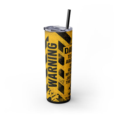 Danger To Avoid Argument, Do Not Question My Methods | 20oz Skinny Tumbler With Straw - Fun Gift for Sassy Friends, Adult Humor Drinkware, Ideal for Parties, Office Humor, Father's Day Gift