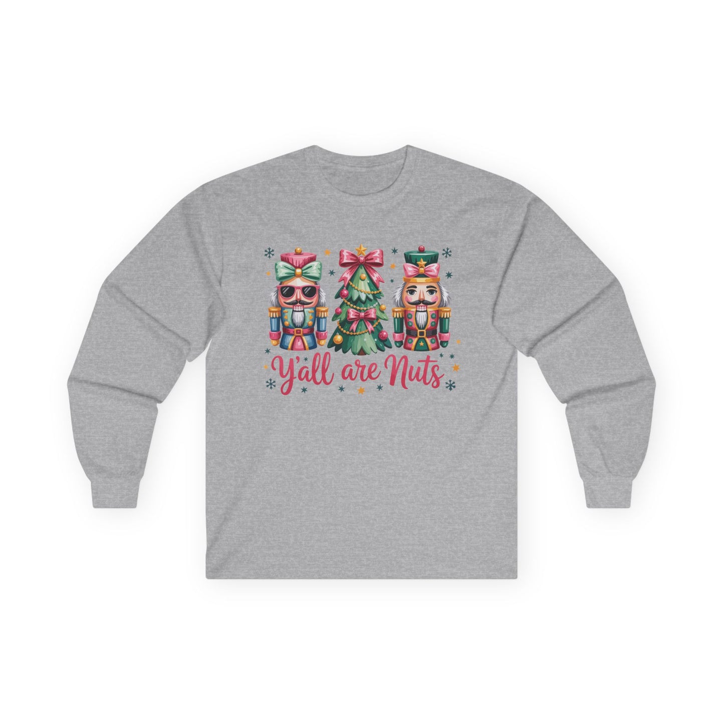 Y'all Are Nuts Unisex Holiday Long Sleeve Tee | Funny Christmas Nutcracker Shirt