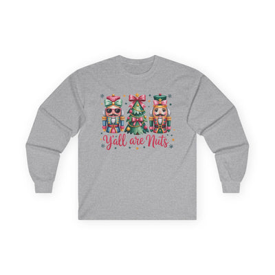 Y'all Are Nuts Unisex Holiday Long Sleeve Tee | Funny Christmas Nutcracker Shirt