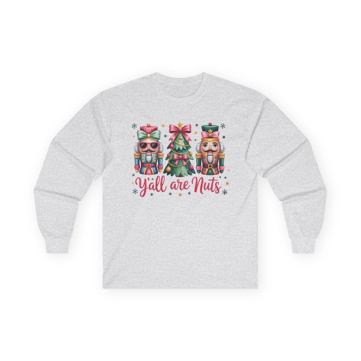 Y'all Are Nuts Unisex Holiday Long Sleeve Tee | Funny Christmas Nutcracker Shirt
