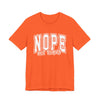 NOPE Not Today Sarcastic Graphic Tee | Unisex Short Sleeve T-Shirt, Casual Streetwear, Humor Apparel, Everyday Comfort T-Shirt