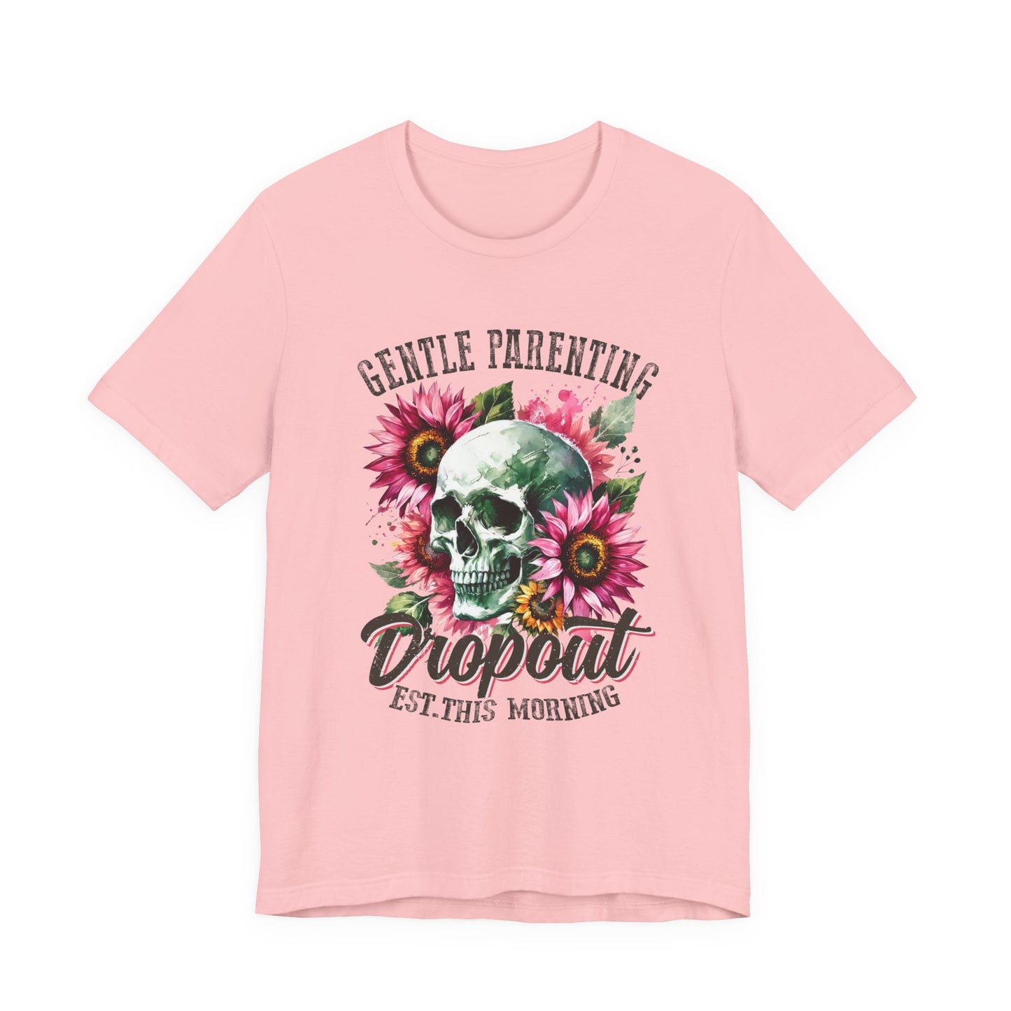 Gentle Parenting Dropout Graphic Tee | Unisex Short Sleeve T-Shirt for Moms and Dads, Perfect for Family Gatherings, Unique Gift Idea, Relaxed Vibe