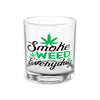 Smoke Weed Everyday 10oz Rocks Glass | Marijuana Drinkware, Weed Enthusiast Gift, Cannabis Barware, Perfect for Celebrations