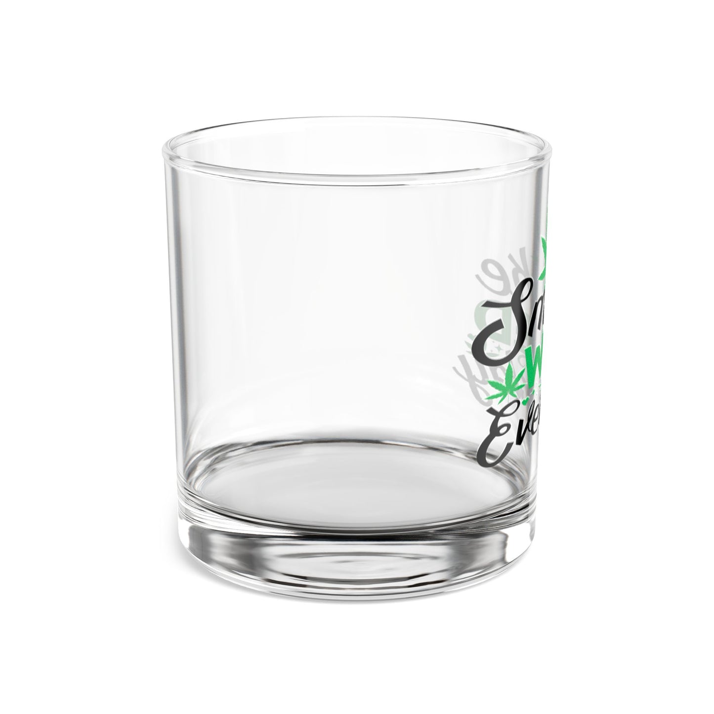 Smoke Weed Everyday 10oz Rocks Glass | Marijuana Drinkware, Weed Enthusiast Gift, Cannabis Barware, Perfect for Celebrations