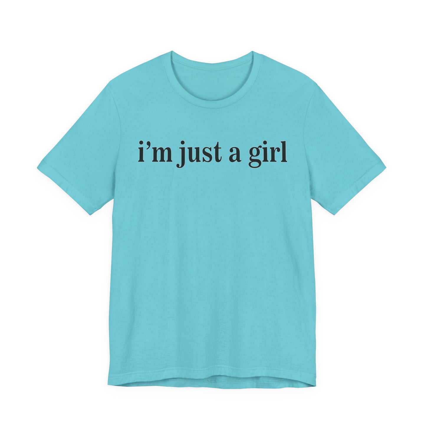 I’m Just a Girl Graphic Tee | Cute Feminist Shirt | Casual Wear | Gift for Her | Everyday Essentials