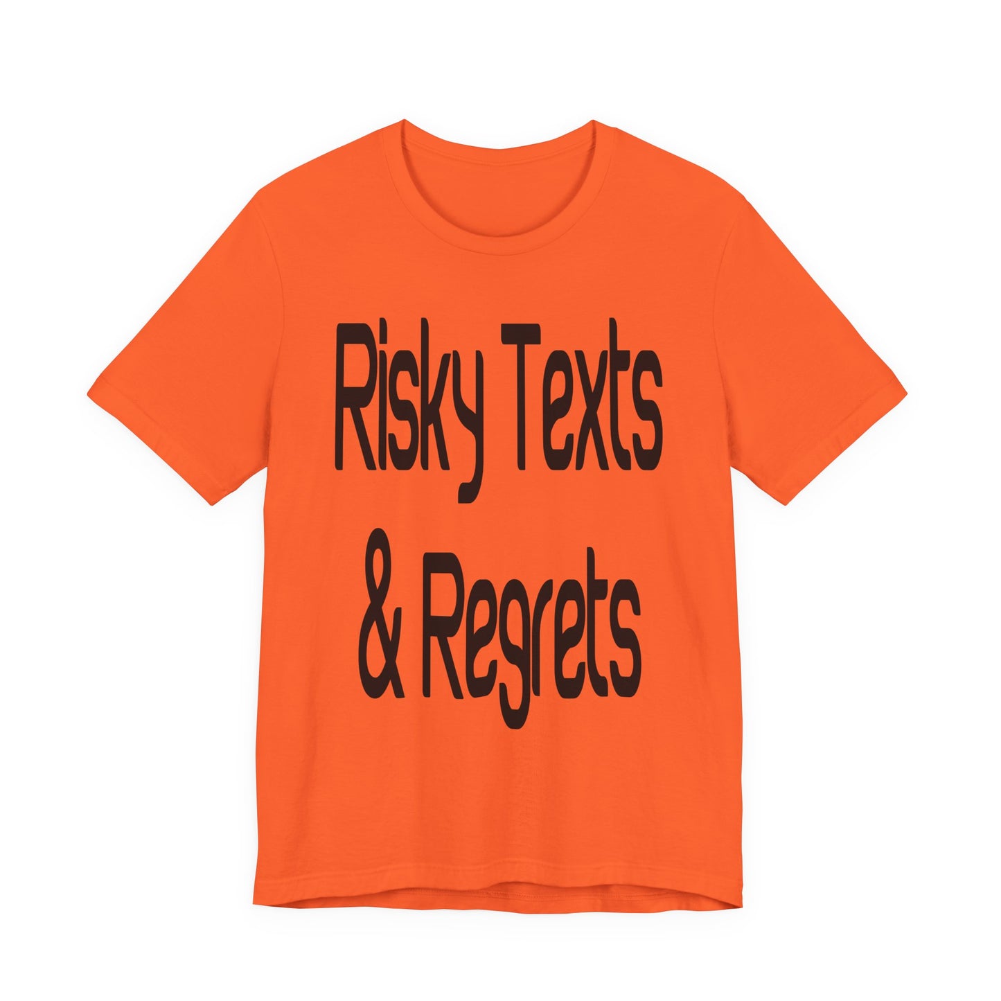 "Risky Texts & Regrets" Unisex Adult Jersey Knit Short Sleeve T-Shirt