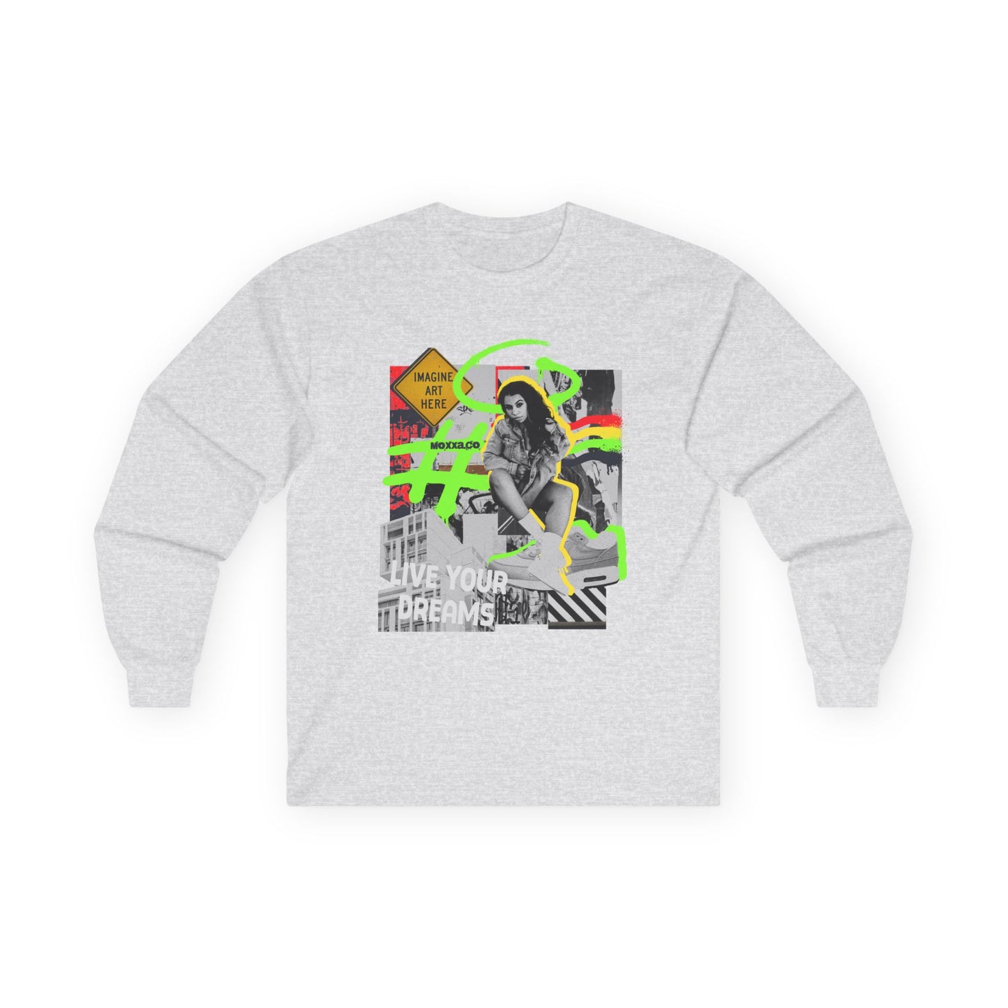 "Live Your Dreams" Streetwear Art Collage Unisex Long Sleeve Tee | Streetwear T-Shirt, Urban Clothing
