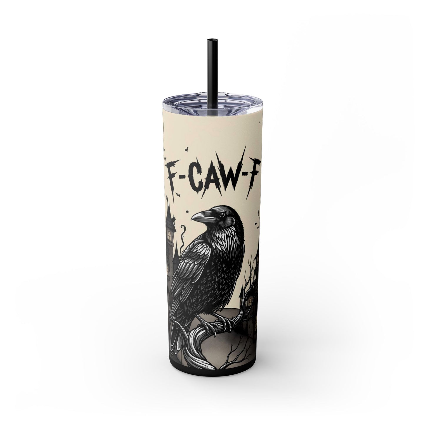 Gothic Raven F-CAW-F 20oz Skinny Tumbler, Crow Travel Cup, Halloween Drinkware, Witchy Gift, Dark Aesthetic Mug, Spooky Party Accessory