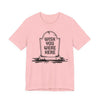 "Wish You Were Here" Graveyard Graphic Tee | Unisex Short Sleeve T-Shirt, Morbid Humor Shirt, Spooky Gift, Casual Halloween Wear, Fall Apparel