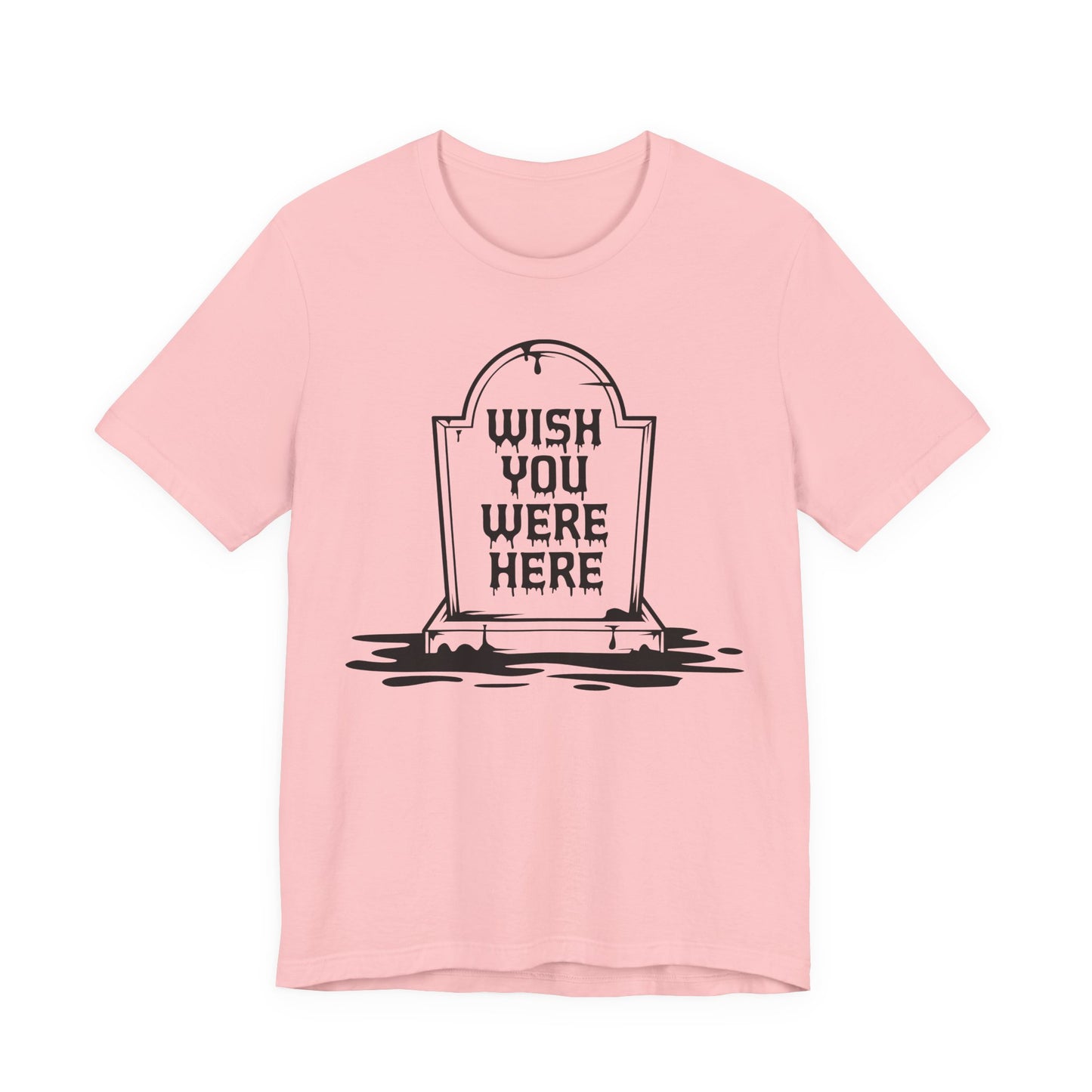 "Wish You Were Here" Graveyard Graphic Tee | Unisex Short Sleeve T-Shirt, Morbid Humor Shirt, Spooky Gift, Casual Halloween Wear, Fall Apparel