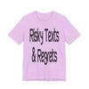 "Risky Texts & Regrets" Unisex Adult Jersey Knit Short Sleeve T-Shirt
