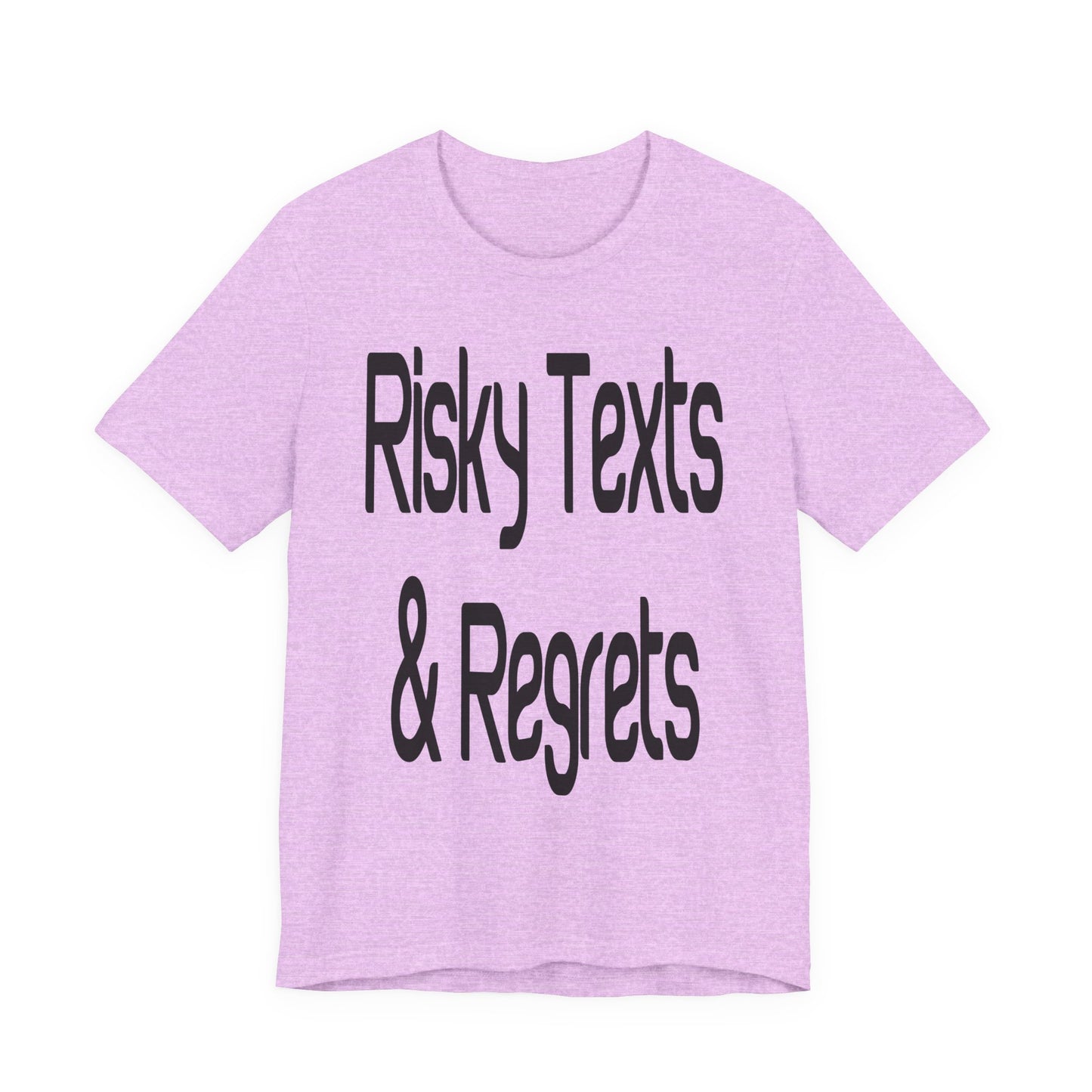"Risky Texts & Regrets" Unisex Adult Jersey Knit Short Sleeve T-Shirt