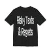 "Risky Texts & Regrets" Unisex Adult Jersey Knit Short Sleeve T-Shirt